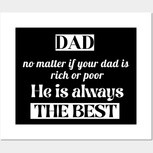 No Matter If Your Dad Is rich or Poor ,He Is Always The Best Posters and Art